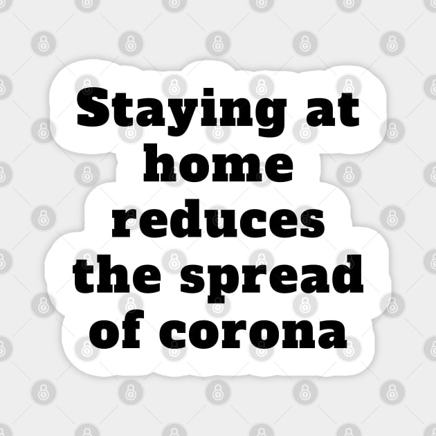 Staying at home reduces the spread of corona Magnet by busines_night