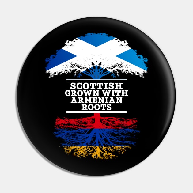 Scottish Grown With Armenian Roots - Gift for Armenian With Roots From Armenia Pin by Country Flags