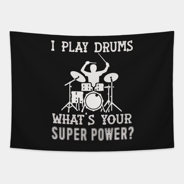 I Play Drums What's Your Super Power? Tapestry by FogHaland86