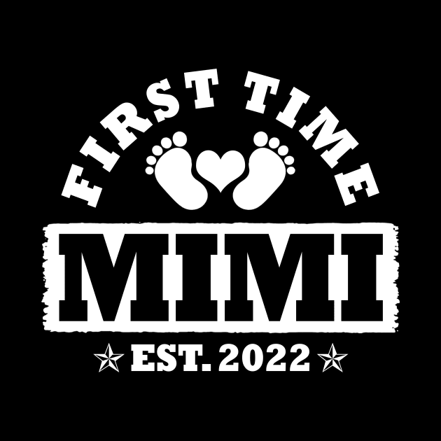 First Time Mimi Est 2022 Funny New Mimi Gift by Penda