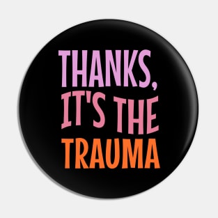 Thanks it is the trauma Pin