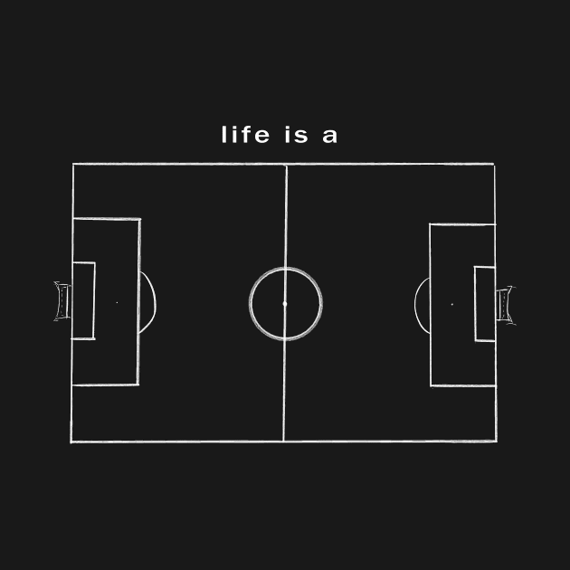 life is a soccer match by dreyhi