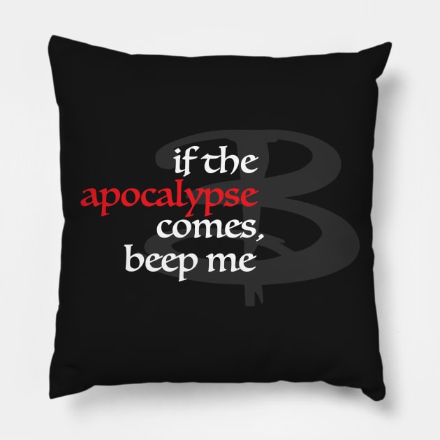 In Case of Apocalypse Pillow by lyndsayruelle