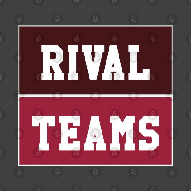 Rival Teams | Texas A&M vs Arkansas by Rad Love