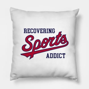 Recovering Sports Addict - White Pillow