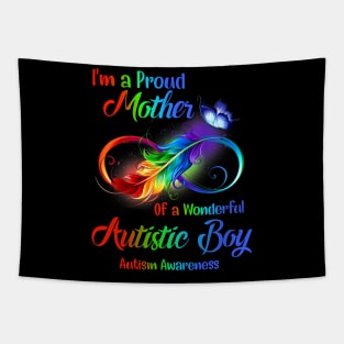 I’m A Proud Mother Of A Wonderful Autistic Boy Tapestry