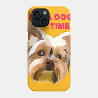 Dog time Phone Case