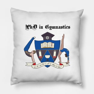 PhD in Gymnastics (Light) Pillow
