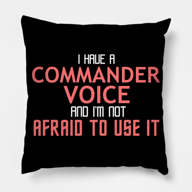 Commander Voice Cool Typography Job Design Pillow by Stylomart