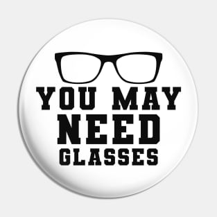 Optometrist - You may need glasses Pin