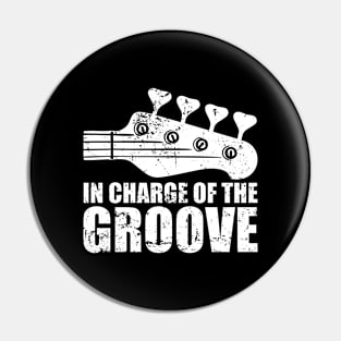 In Charge Of The Groove - Bass Player Gift Pin