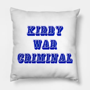 Kirby - War Criminal - Front Pillow