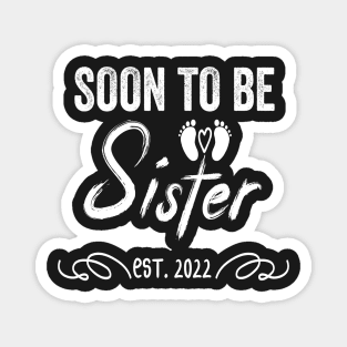 Soon To Be Sister Est 2022 Funny Pregnancy Magnet