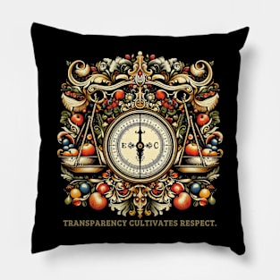 Transparency cultivates respect. Pillow