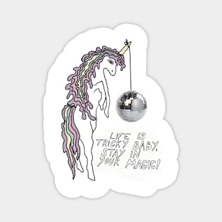 Unicorn with disco ball, stay in your magic Magnet