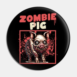 Zombie Pig funny Pin