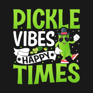 Pickle Vibes Happy Times T-Shirt