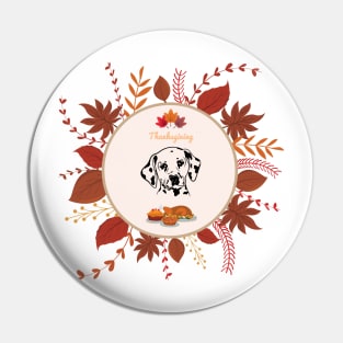 Cute Dalmatian Dog with Thanksgiving Theme Pin