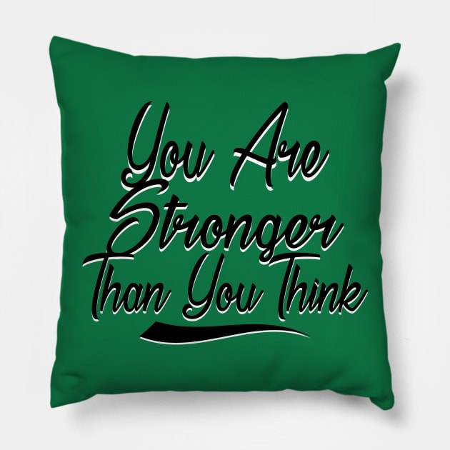 You Are Stronger Than You Think Motivation Quotes Shirts gift Pillow by domraf