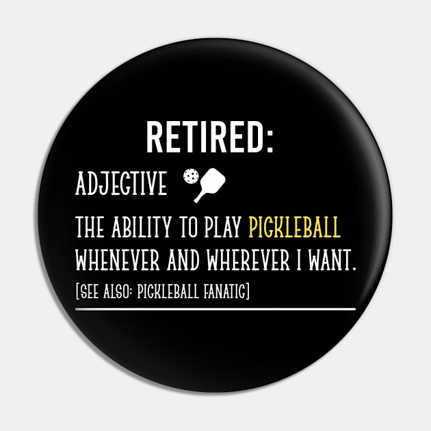 Pickleball Retirement Sayings Funny Retired Definition Gift For Pickleball Player Pin by Justbeperfect