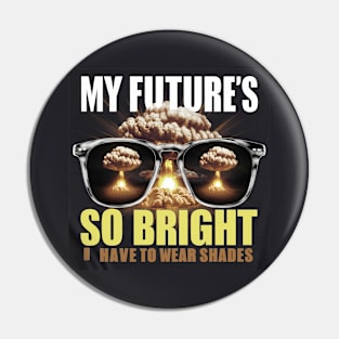 Future? What future? Pin