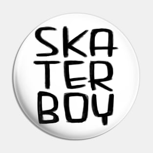 Skater Boy for Skater Boys Pin