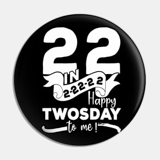 22nd Birthday On Twosday 02/22/2022 Tuesday February 2nd Pin