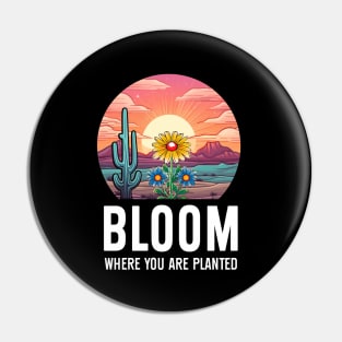 Bloom Where You Are 2 Pin