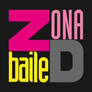 zona d baile T-Shirt