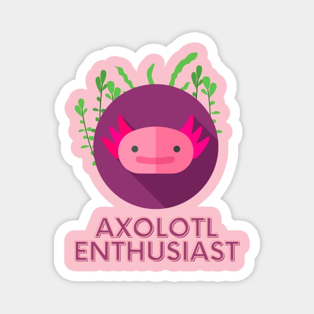 Axolotl Enthusiast Magnet by NastyDesigns