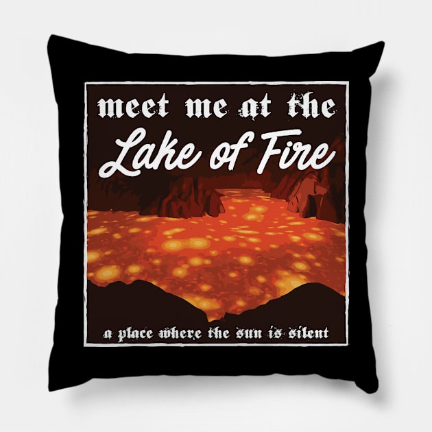 Meet Me At The Lake of Fire Hell Pillow by WitchingHourJP