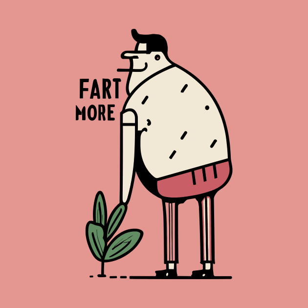 Fart more by Tiberiuss