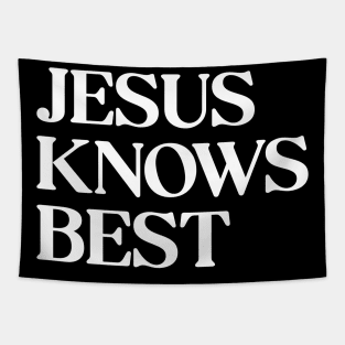 Jesus Knows Best Tapestry