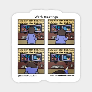 Work meetings Magnet