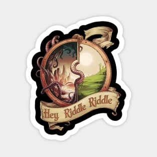 Hey Riddle Riddle Magnet