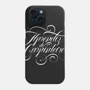 Aprendiz de Carpinteiro Phone Case