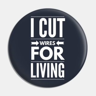 I CUT WIRES FOR LIVING - electrician quotes sayings jobs Pin