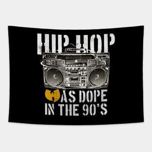 Hip Hope Was Dop In The 90's Tapestry