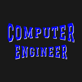 Computer Engineer in Blue Color Text T-Shirt