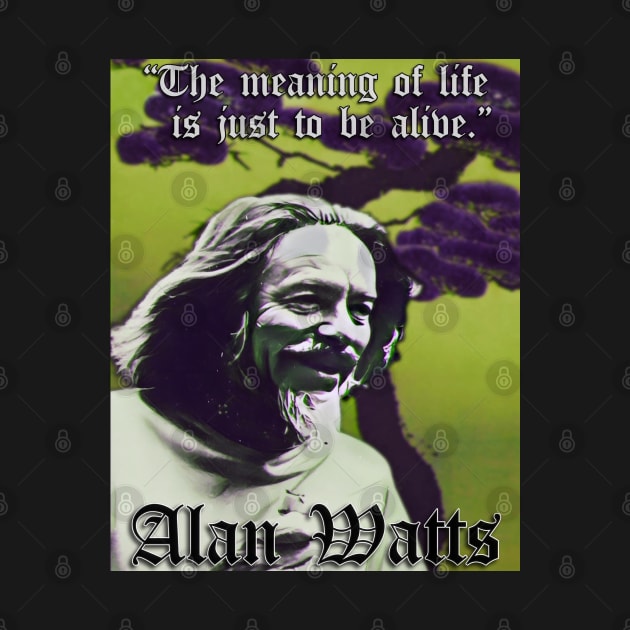 Be Alive! Alan Watts (G) by BlackOzean