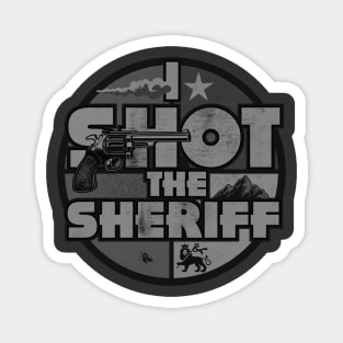 I Shot The Sheriff Slang BW Magnet