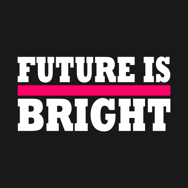 Disover The Future Is Bright Tank Top