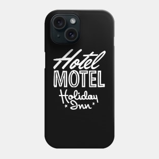 Hotel Motel Holiday Inn Phone Case