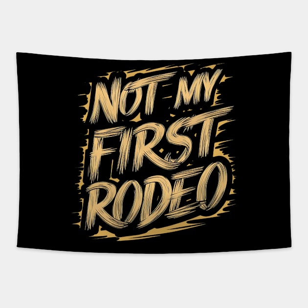 Not My First Rodeo Tapestry by Abdulkakl