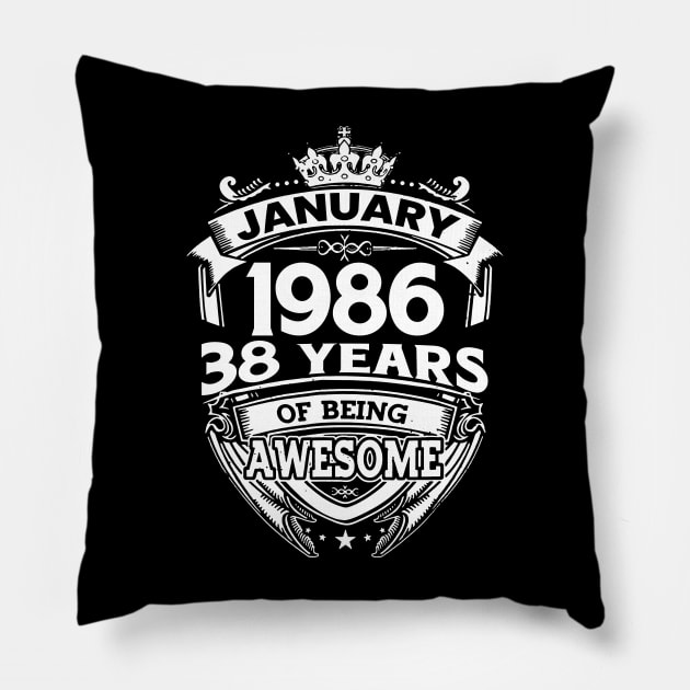 January 1986 38 Years Of Being Awesome 38th Birthday Pillow by D'porter