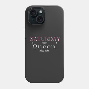 Saturday queen dark Phone Case