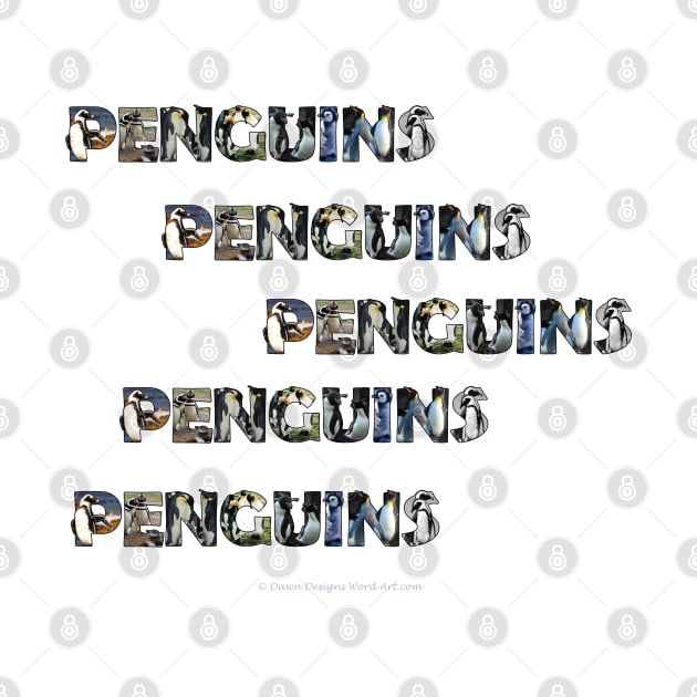 Penguins penguins penguins - wildlife oil painting word art by DawnDesignsWordArt