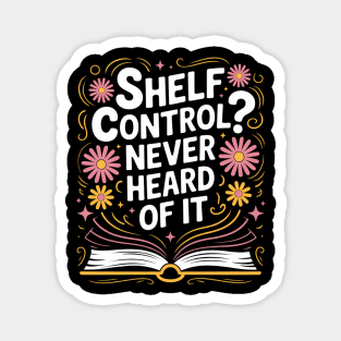 Book Lover Shelf Control Never Heard Of It Funny Reading Magnet