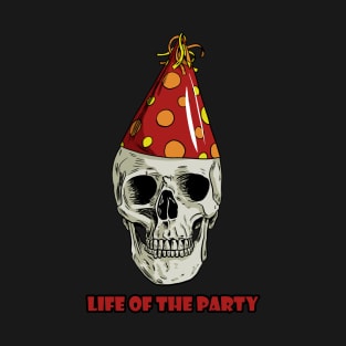 Life of the Party T-Shirt