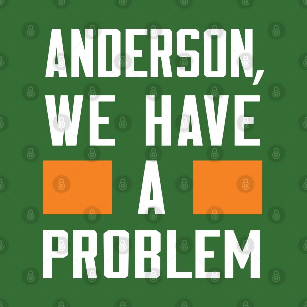 Anderson - We Have A Problem by Greater Maddocks Studio